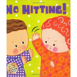 No Hitting! A Lift the Flap Book by Katz, Karen [Grosset & Dunlap,2004] (Hardcover)