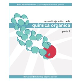 Aprendizaje Activo de la Química Orgánica Parte II (Spanish Edition)