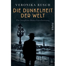 Die Dunkelheit der Welt (Die schwarze Venus 3): Die Josephine-Baker-Verschwörung | Spannungsreicher historischer Krimi aus den schillernden 20er-Jahren