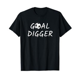 Goal Digger Soccer Pun Teen Youth Ball Player Team Fan Gear T-Shirt