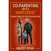 Co-Parenting with a Narcissist: From Conflict to Co-operation