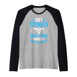 Soft Spoken Strong Impact Hospice Nurse Raglan Baseball Tee