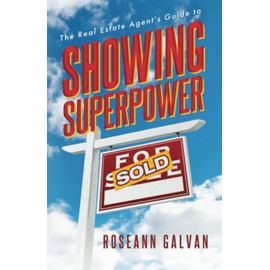 Showing SuperPower: The Real Estate Agent’s Guide to Creating Bespoke Property Presentations, Faster Commissions, and Lifelong Clients