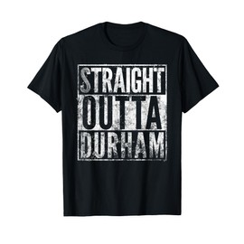 Straight Outta Durham North Carolina Distressed Effect T-Shirt