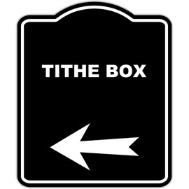 TITHE BOX Black Sign Arrow Left Aluminum Composite Sign 20 x 24 inches