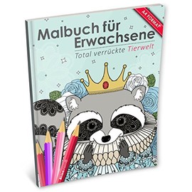 Malbuch für Erwachsene: Total verrückte Tierwelt zum Ausmalen, Entspannen & Ruhen (Kleestern®, A4 Format, 40+ Motive)