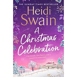 A Christmas Celebration: the cosiest, most joyful novel you'll read this Christmas