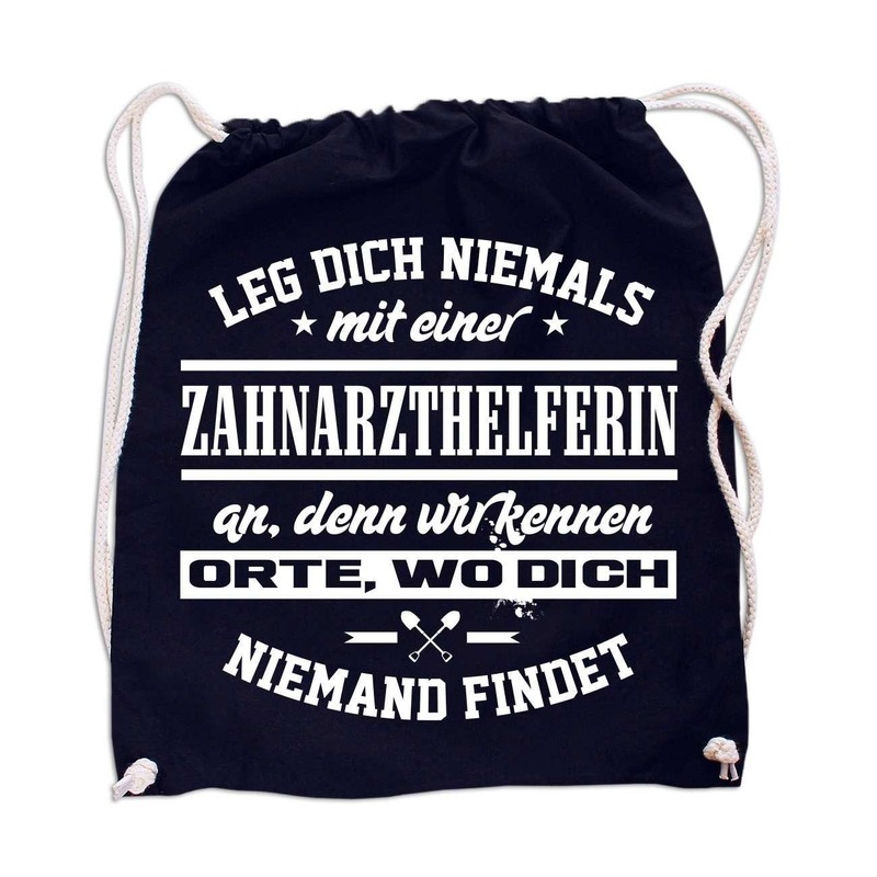 Bag Backpack Gym Bag "Leg Dich Niemals mit Einer Dental