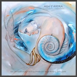 Aquí y ahora: La magia de ser en el instante presente: 1