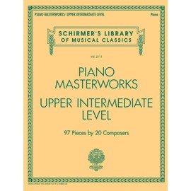 Piano Masterworks: Upper Intermediate Level - Schirmer's Library Of Musical Classics: Schirmer's Library of Musical Classics Vol. 2111