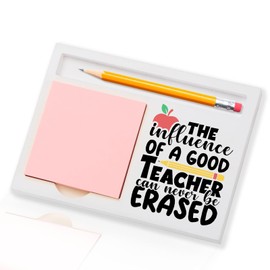 The Influence of A Good Teacher Can Never Be Erased, End of The Year Teacher Sticky Note Holder Gift, Back to School, Teacher Appreciation Week Quote Self-Stick Note Pad Holders BBY3