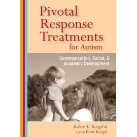 Pivotal Response Treatments for Autism: Communication, Social, and Academic Development