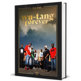Wu-Tang is forever: Im engsten Kreis der größten Band der Welt