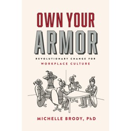 Own Your Armor: Revolutionary Change for Workplace Culture