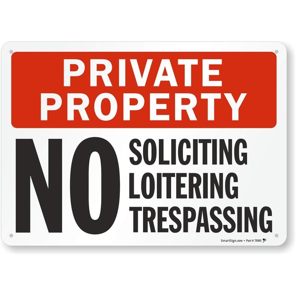 SmartSign "Private Property - No Soliciting, Loitering, Trespassing" Sign | 10" x 14" Aluminum