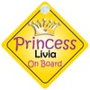 Princess Livia On Board Girl Car Sign Child/Baby Gift/Present 002