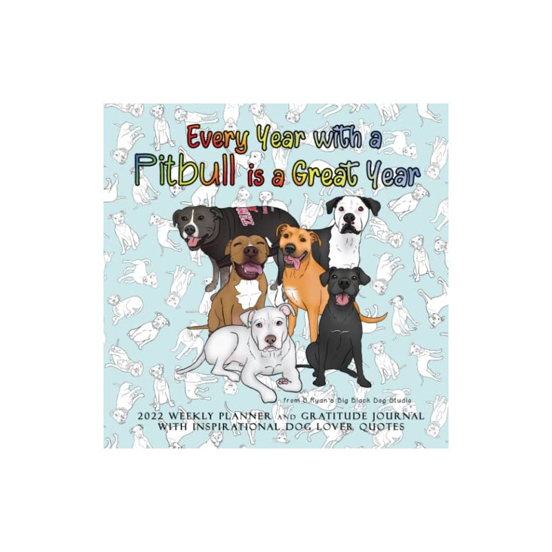 Every Year with a Pitbull is a Great Year: 2022