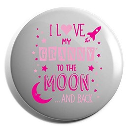 Hippowarehouse I Love My Granny to the Moon and Back (Pink) Badge Various Sizes 38mm 50mm 75mm