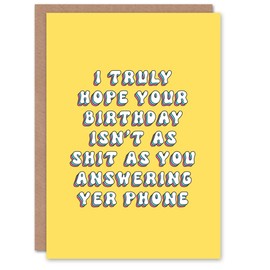 Artery8 Greeting Card Hope Not Sh*t As You Answering Yer Phone For Her Sister Daughter Niece Granddaughter Woman Birthday Card