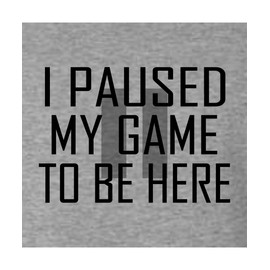 Go All Out XX-Large Oxford Mens Classy I Paused My Game To Be Here Funny Gamers Novelty Gift For Gaming Lovers Sweatshirt Crewneck