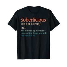 Funny Sober Life Sobriety Recovery Soberlicious Definition T-Shirt