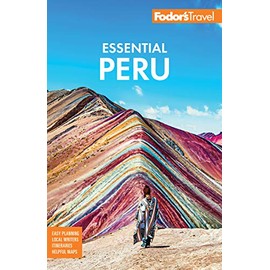 Fodor's Essential Peru: with Machu Picchu & the Inca Trail (Full-color Travel Guide)
