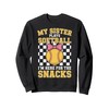 Here For The Snacks My Sister Softball Team Support Sweatshirt