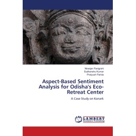 Aspect-Based Sentiment Analysis for Odisha's Eco-Retreat Center: A Case Study on Konark