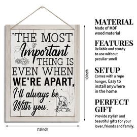 XQLSR Inspirational Sign, The Most Important Thing is I'll Always Be with You Sign, Rustic Hanging Wood Plaque Sign, Inspirational Wood Sign, Friendship Gift, Apart Gift for Friend Women Men