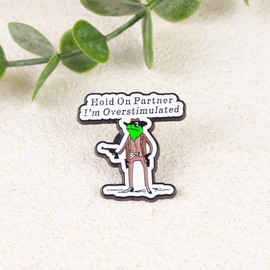 Hold On Partner I'm Overstimulated Cowboy Frog Pin Brooch, Western Humor Enamel Pin, Gift For Cowboy Cowgirl, Funny Frog Meme Lapel Badge, Neurodivergent Humor Brooches, Weird Decorative Jewelry Accessories For Backpack Jacket Hat