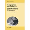 Geographical Education in a Changing World: Past Experience, Current Trends