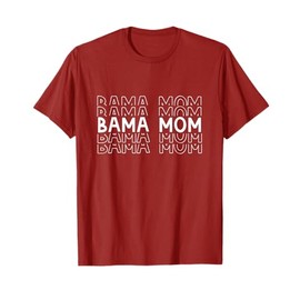 Bama Mom Gift Alabama Birmingham Shoals Huntsville South T-Shirt