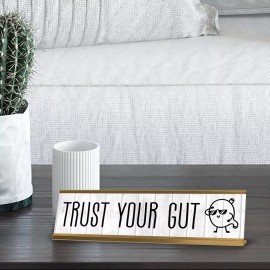 Signs ByLITA Trust Your Gut Desk Sign (2x8") | Positive Funny Quotes Office Decor