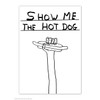 Funny Humorous 'David Shrigley Show Me Hot Dog' Novelty Postcard