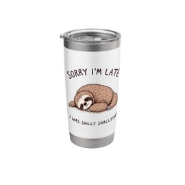 Sorry I'm Late I Was Shilly Shallying Funny Lazy Sloth Retro Stainless Steel Insulated Tumbler