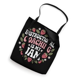 Instructional Coaching Is My Jam Teacher Coach Strawberry Tote Bag