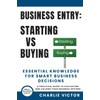 Business Entry Starting vs Buying - Essential Knowledge for Smart