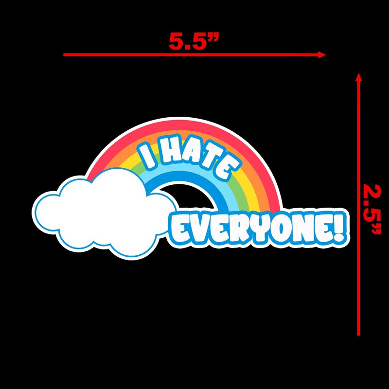I Hate Everyone Happy Rainbow Sticker Decal Notebook Car Laptop