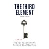 The Third Element: The Missing Key to Activating the Law