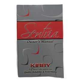 Kirby Sentria Vacuum Cleaner and Carpet Shampooer Owner Manual