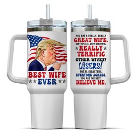 Trump Best Wife Ever, Tumbler 40 Oz With Handle Lid And Straw, Trump Gifts, American Keep Drinks Cold Hot Wife Insulated Cup Trump Coffee Hot And Iced American