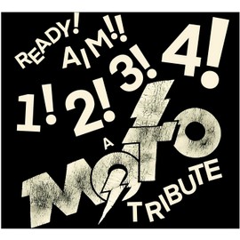 Ready! Aim!! 1! 2! 3! 4! : A Tribute to Moto (Various Artists)