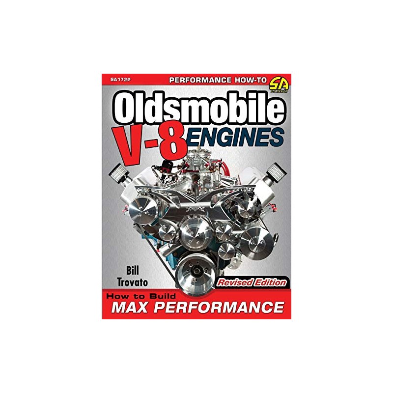 Oldsmobile V-8 Engines - Revised Edition: How to Build Max