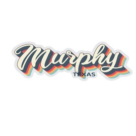 Murphy Texas Souvenir 4-Inch Vinyl Decal Sticker 3D Design 4-Inch|Sticker