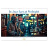 In Jazz Bars at Midnight (Wall Calendar 2026 DIN A3