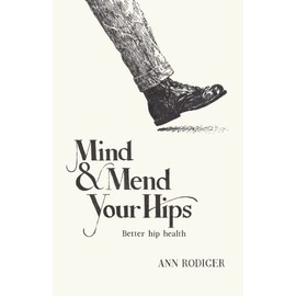 Mind & Mend Your Hips: Better Hip Health
