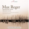 Max Reger: Romantische Suiten