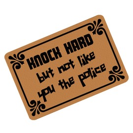 Funny Doormats Welcome Door Mat Knock Hard But Not Like You The Police Machine-washable Indoor/outdoor Entrance Door Mat Welcome Floor Fall Mat Easy to Clean 23.6"(L) x 15.7"(W) Inch