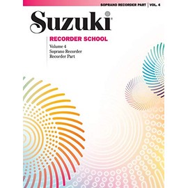 Suzuki Recorder School (Soprano Recorder), Vol 4: Recorder Part
