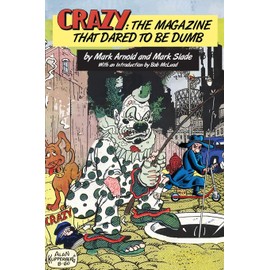 Crazy: The Magazine That Dared To Be Dumb